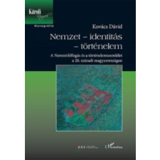Kovács Dávid Nemzet - identitás - történelem társadalom- és humántudomány