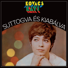 KOVÁCS KATI - SUTTOGVA ÉS KIABÁLVA - CD - rock / pop