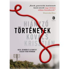 Kovács Krisztián Hiányzó történetek (BK24-205586) regény