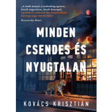 Kovács Krisztián - Minden csendes és nyugtalan regény