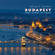  Kovács P. Attila - Budapest Fotóalbum 2017 (Angol) - Napkeltétől Napnyugtáig ajándékkönyv
