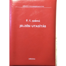 KÖZDOK F. 1. számú - Jelzési utasítás - Szőke Gyula (szerk.) antikvárium - használt könyv
