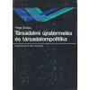 KÖZGAZDASÁGI ÉS JOGI Társadalmi újratermelés és társadalompolitika