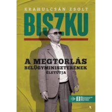  Krahulcsán Zsolt - Biszku - A megtorlás belügyminiszterének életútja egyéb könyv
