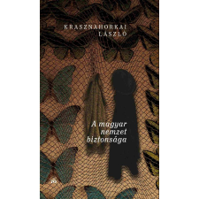 Krasznahorkai László A magyar nemzet biztonsága egyéb könyv