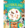 Kreatív Kiadó Kutyakaland - Izgalmas játékok és gyakorlatok