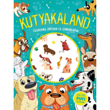 Kreatív Kiadó Kutyakaland - Izgalmas játékok és gyakorlatok gyermek- és ifjúsági könyv