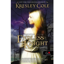Kresley Cole COLE, KRESLEY - ENDLESS KNIGHT - VÉGTELEN LOVAG - FÛZÖTT gyermek- és ifjúsági könyv