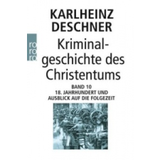 Kriminalgeschichte des Christentums. Bd.10 – Karlheinz Deschner idegen nyelvű könyv