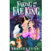 Krista Luna Faking with the Fae King | Krista Luna
