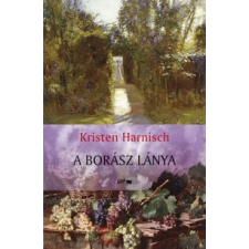 Kristen Harnisch A borász lánya irodalom