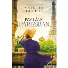 Kristin Harmel - Egy lány Párizsban egyéb könyv