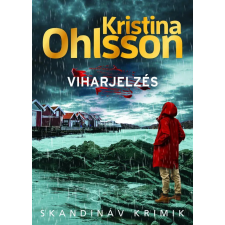 Kristina Ohlsson - Viharjelzés egyéb könyv