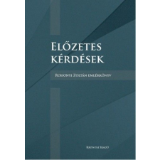 Kronosz Könyvkiadó Kereskedelmi, Szolgáltató és Oktatási Kft. Előzetes kérdések - Rohonyi Zoltán emlékkönyv történelem