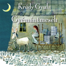 Krúdy Gyula KRÚDY GYULA - GYÉMÁNTMESÉK - ÚJ BORÍTÓ! gyermek- és ifjúsági könyv