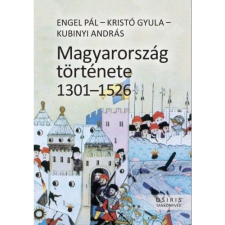 Kubinyi András;Kristó Gyula;Engel Pál Magyarország története 1301-1526 (BK24-173222) tankönyv