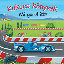 - Kukucs Könyvek - Mi Gurul Itt? gyermek- és ifjúsági könyv
