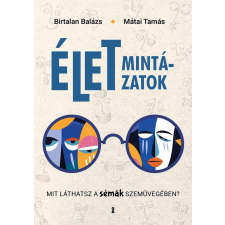 Kulcslyuk Kiadó Kft Életmintázatok - Mit láthatsz a sémák szemüvegében? társadalom- és humántudomány