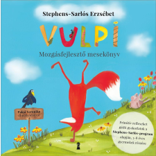 Kulcslyuk Kiadó Kft Vulpi - Mozgásfejlesztő mesekönyv a Stephens-Sarlós -program alapján gyermek- és ifjúsági könyv