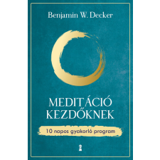 Kulcslyuk Kiadó Meditáció kezdőknek - 10 napos gyakorló program társadalom- és humántudomány