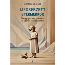 Kulcslyuk Kiadó Megsebzett gyermekkor gyermek- és ifjúsági könyv