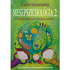 Kulcslyuk Kiadó Mesepszichológia 2. /Útravaló kényes nevelési helyzetekhez társadalom- és humántudomány