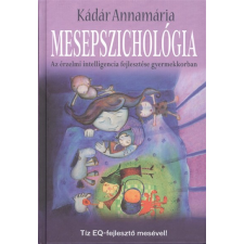 Kulcslyuk Kiadó Mesepszichológia /Az érzelmi intelligencia fejlesztése gyermekkorban társadalom- és humántudomány