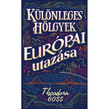  Különleges hölgyek európai utazása I-II. regény