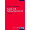  Kultur und Kulturwissenschaft – Klaus P. Hansen
