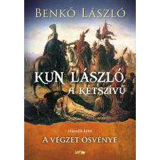 Kun László, a kétszívű II. - A végzet ösvénye regény