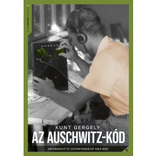 Kunt Gergely - Az Auschwitz-kód egyéb könyv