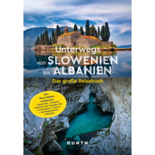  KUNTH Unterwegs von Slowenien bis Albanien idegen nyelvű könyv
