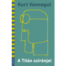 Kurt Vonnegut - A Titán szirénjei (Illusztrált) regény