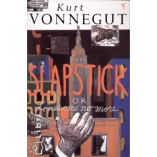 Kurt Vonnegut SLAPSTICK OR LONESOME NO MORE! szórakozás