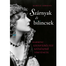 Kurucz Adrienn - Szárnyak és bilincsek egyéb könyv