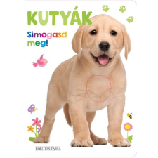 - Kutyák - Simogasd meg! gyermek- és ifjúsági könyv
