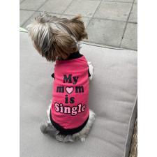  Kutyaruha - My Mom is Single Feliratú - kutyatrikó - kétféle színben - S - narancs kutyaruha