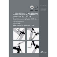 L'Harmattan Kiadó Addiktológiai problémák Magyarországon II. kötet életmód, egészség