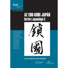 L'Harmattan Kiadó Az Edo-kori Japán Kortárs Japanológia V. történelem
