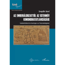L'Harmattan Kiadó Az emberáldozattól az istennév kimondhatatlanságáig (A) vallás
