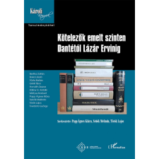 L'Harmattan Kiadó Kötelezők emelt szinten Dantétól Lázár Ervinig tankönyv