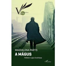 L&#039;Harmattan Kiadó Magdalena Parys - A mágus irodalom