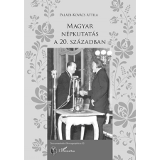 L&#039;Harmattan Kiadó Magyar népkutatás a 20. században (A) társadalom- és humántudomány