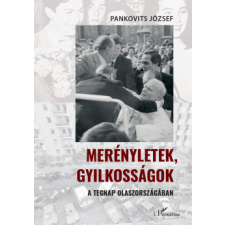 L&#039;Harmattan Kiadó Merényletek, gyilkosságok a tegnap Olaszországában történelem