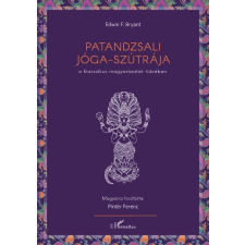 L'Harmattan Kiadó Patandzsali Jóga-szútrája a klasszikus magyarázatok életmód, egészség