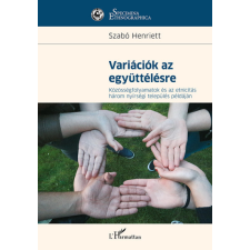 L'Harmattan Kiadó Szabó Henriett - Variációk az együttélésre társadalom- és humántudomány