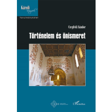 L'Harmattan Kiadó Történelem és önismeret társadalom- és humántudomány