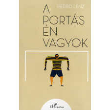 L'Harmattan Kiadó A portás én vagyok irodalom