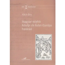 L'Harmattan Kiadó Magyar néphit Közép- és Kelet-Európa határán antikvárium - használt könyv