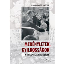 L'Harmattan Kiadó Merényletek, gyilkosságok a tegnap Olaszországában történelem